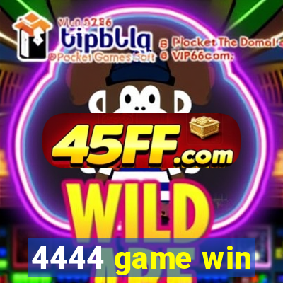 4444 game win